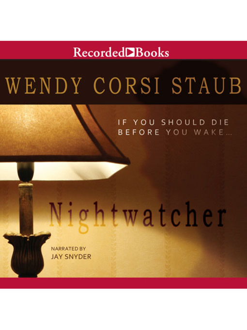 Title details for Nightwatcher by Wendy Corsi Staub - Wait list